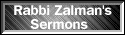 Sermons from Rabbi Zalman